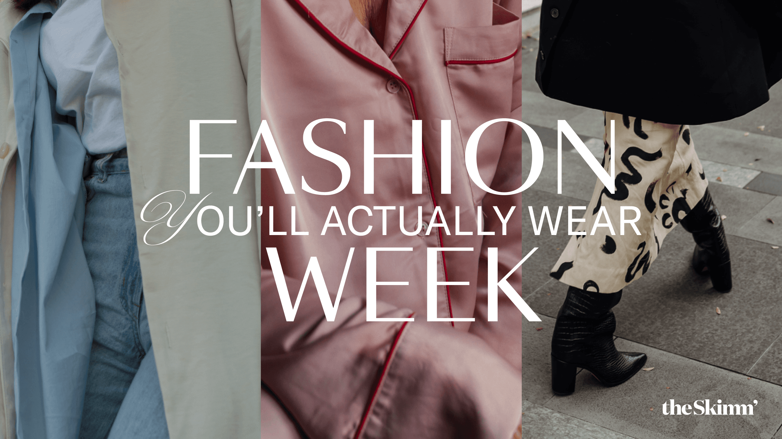 fashion you'll actually wear week