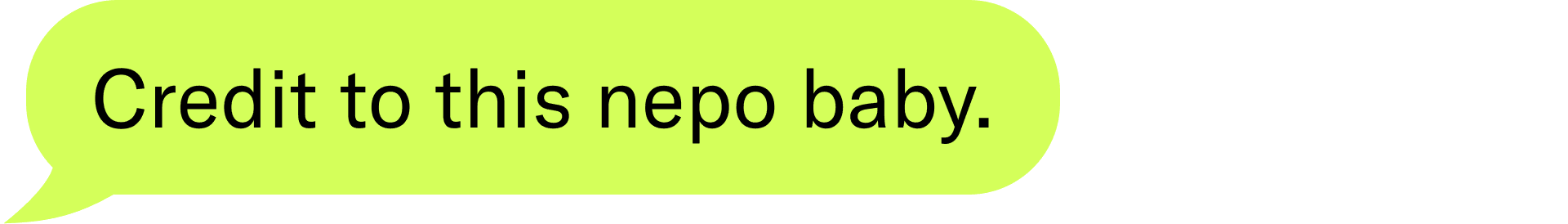 Credit to this nepo baby